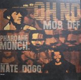 MOS DEF & PHAROAHE MONCH FEATURING NATE DOGG / OH NO
