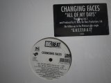 CHANGING FACES / ALL OF MY DAYS