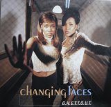 CHANGING FACES / G.H.E.T.T.O.U.T.