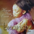 BRANDY / HAVE YOU EVER? (UK)
