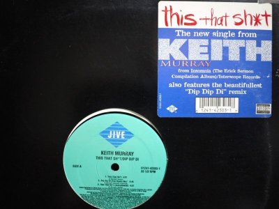 画像1: KEITH MURRAY / THIS THAT SH*T / DIP DIP DI (¥500)