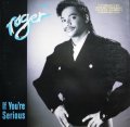 ROGER / IF YOU'RE SERIOUS