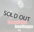 HOODRATZ / BOOTLEGGA