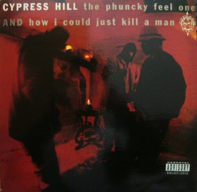 画像1: CYPRESS HILL / THE PHUNCKY FEEL ONE/HOW I COULD JUST KILL A MAN 