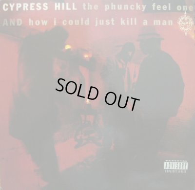 画像1: CYPRESS HILL / THE PHUNCKY FEEL ONE/HOW I COULD JUST KILL A MAN 