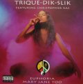 TRIQUE-DIK-SLIK / EUPHORIA (MARY JANE TOO)