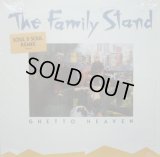 THE FAMILY STAND / GHETTO HEAVEN  (¥500)
