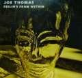 JOE THOMAS / FEELIN'S FROM WITHIN (PROMO)