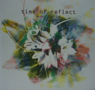 画像1: NOMAK Feat. TOR / TIME OF REFLECT 