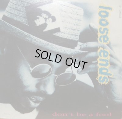 画像1: LOOSE ENDS / DON'T BE A FOOL