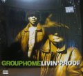 GROUP HOME / LIVIN' PROOF 