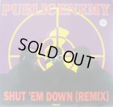 PUBLIC ENEMY / SHUT 'EM DOWN ( REMIX )
