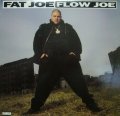 FAT JOE / FLOW JOE 