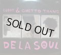 DE LA SOUL / BUDDY & GHETTO THANG (¥1000)