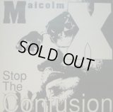 MALCOLM X / STOP THE CONFUSION 