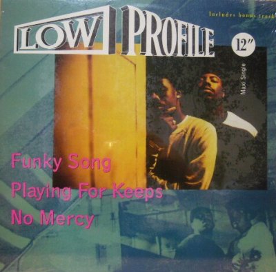 画像1: LOW PROFILE / FUNKY SONG / PLAYING FOR KEEPS NO MERCY 