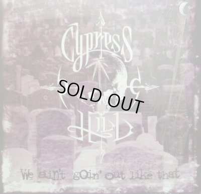 画像1: CYPRESS HILL / WE AIN'T GOIN' OUT LIKE THAT 