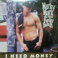 MARKY MARK & THE FUNKY BUNCH / I NEED MONEY