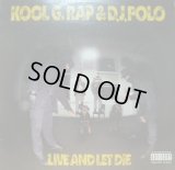 KOOL G RAP & D.J.POLO / LIVE AND LET DIE 