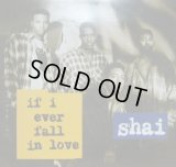 SHAI / IF I EVER FALL IN LOVE