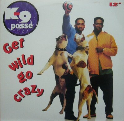 画像1: K-9 POSSE / GET WILD GO CRAZY 