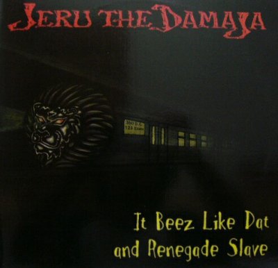 画像1: JERU THE DAMAJA / IT BEEZ LIKE DAT AND RENEGADE SLAVE 