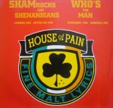 HOUSE OF PAIN / SHAMROCKS AND SHENANIGANS / WHO'S THE MAN (UK)