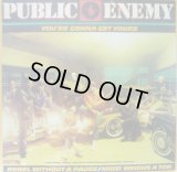 PUBLIC ENEMY / YOU'RE GONNA GET YOURS (¥1000)