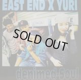 EAST END x YURI / DENIMED-SOUL