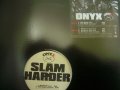 ONYX / SLAM HARDER 