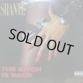 SHANTE / THE BITCH IS BACK