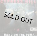 CYPRESS HILL / HAND ON THE PUMP