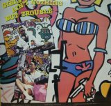D.J. JAZZY JEFF & FRESH PRINCE / GIRLS AIN'T NOTHING BUT TROUBLE