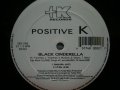 POSITIVE K / BLACK CINDERELLA