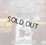 CELLA DWELLAS / REALMS'N REALITY 