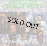 ARRESTED DEVELOPMENT / UNPLUGGED