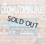 DIGITAL UNDERGROUND / DOOWUTCHYALIKE 