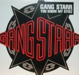 GANG STARR / YOU KNOW MY STEEZ