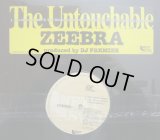 ZEEBRA / THE UNTOUCHABLE