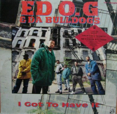 画像1: ED O.G & DA BULLDOGS / I GOT TO HAVE IT