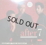 AFTER 7 / HEAT OF THE MOMENT  (US)