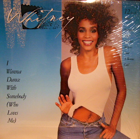 WHITNEY HOUSTON / I WANNA DANCE SOMEBODY (WHO LOVES ME)