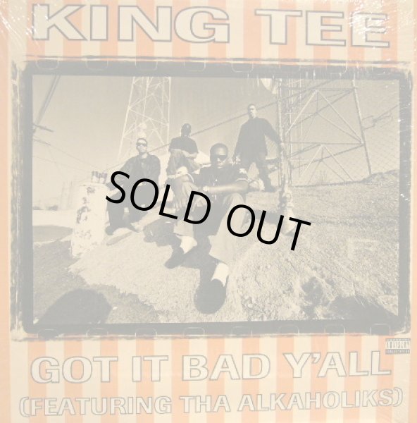 画像1: KING TEE / GOT IT BAD Y'ALL (Feat. Tha Alkaholiks) (1)