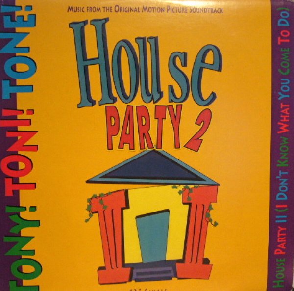 画像1: TONY! TONI! TONE! / HOUSE PARTY II ( I DON'T KNOW WHAT YOU COME TO DO ) (1)