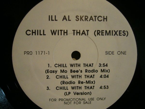 画像1: ILL AL SKRATCH / CHILL WITH THAT (REMIX) (1)