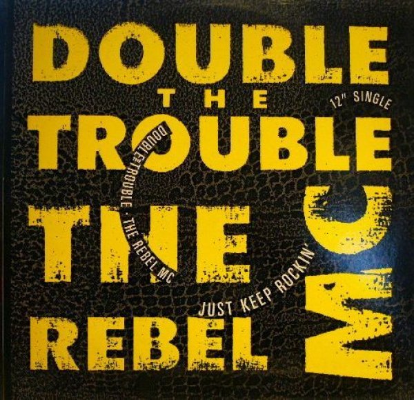 画像1: DOUBLE THE TROUBLE & THE REBEL MC / JUST KEEP ROCKIN' (1)