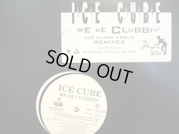 画像1: ICE CUBE / WE BE CLUBBIN’  (The Clark World Remixes) (1)