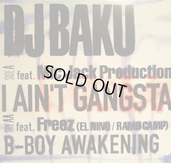 画像1: DJ BAKU feat. MIC JACK PRODUCTION / I AIN’T GANGSTA (1)