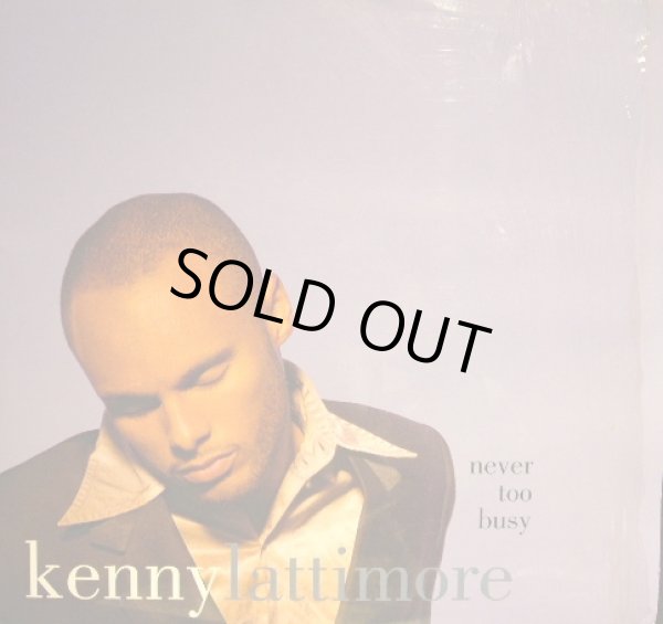 画像1: KENNY LATTIMORE / NEVER TOO BUSY (1)