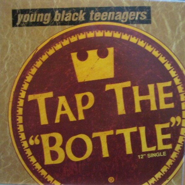 画像1: YOUNG BLACK TEENAGERS / TAP THE BOTTLE  (¥1000) (1)